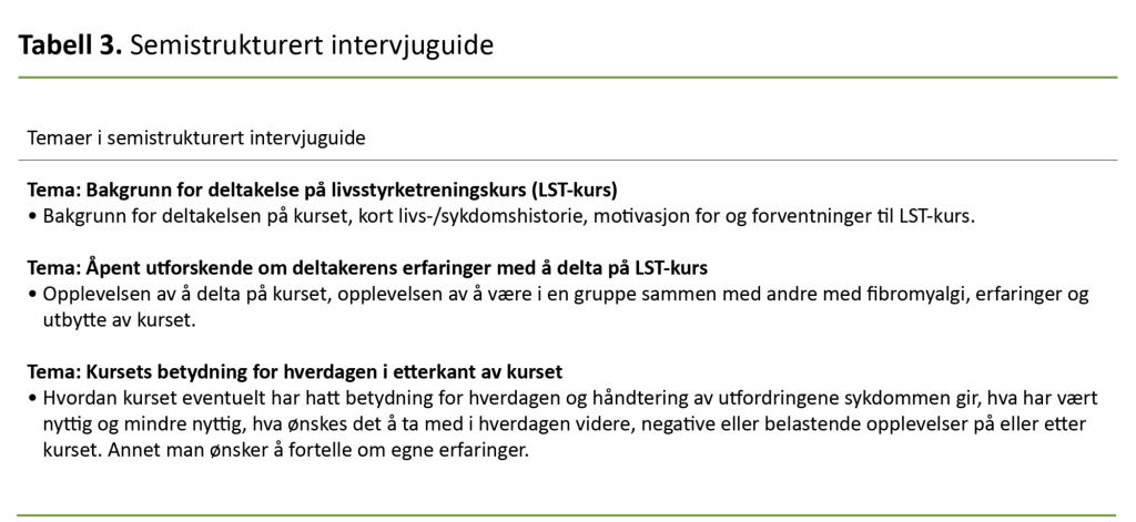 Tabell 3. Semistrukturert intervjuguide Tabell 3. Semistrukturert intervjuguide