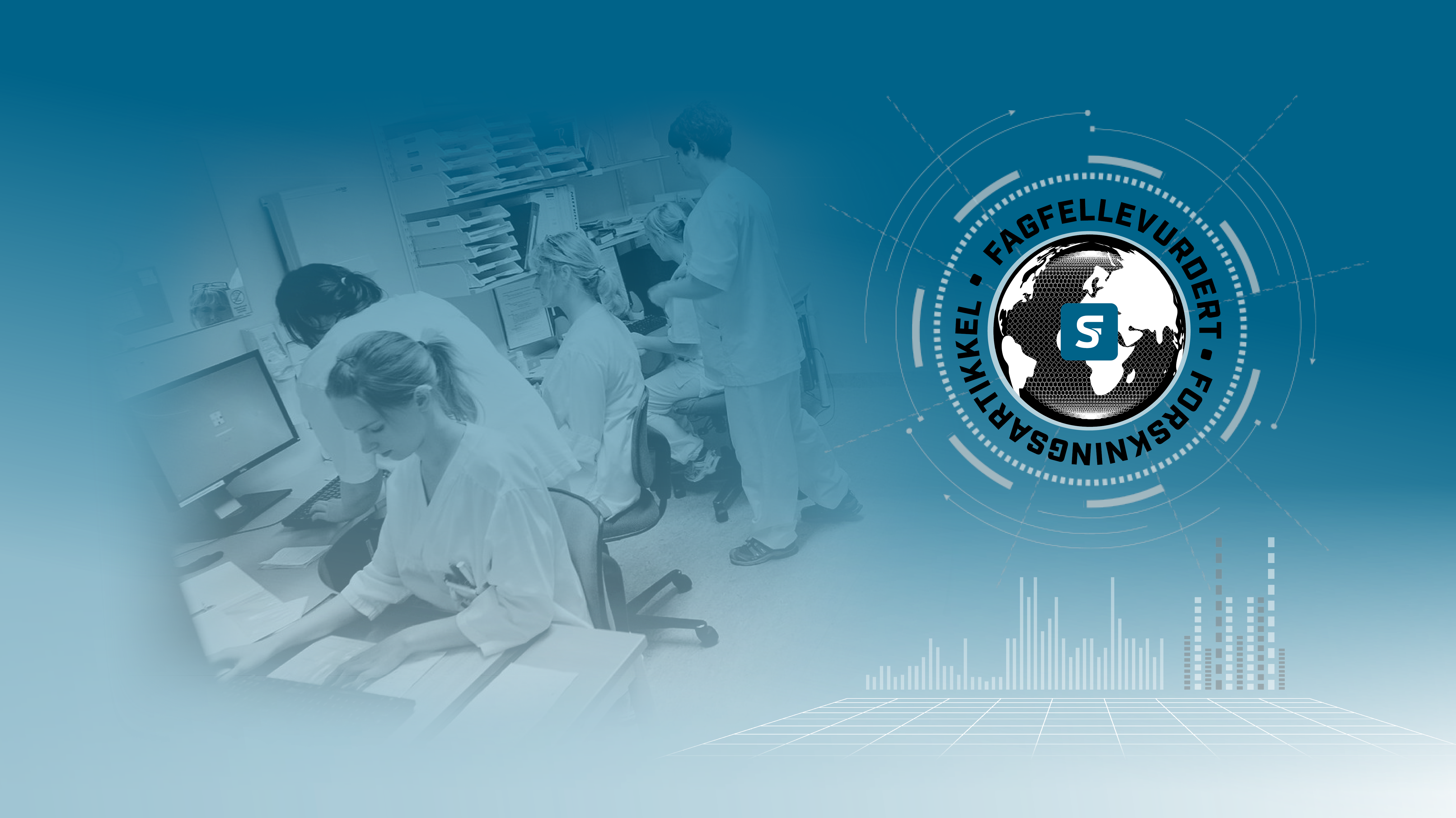 Illustrasjonen viser noen sykepleiere som sitter og jobber på et kontor. En jordklode synes til høyre i bildet, med teksten "Fagfellevurdert forskningsartikkel" rundt. Under ses søyler og grafer